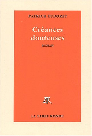 Créances douteuses - Éditions de La Table Ronde (2003)