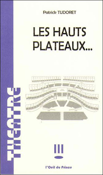 Les Hauts Plateaux - Éditions l'Œil du prince - 2006