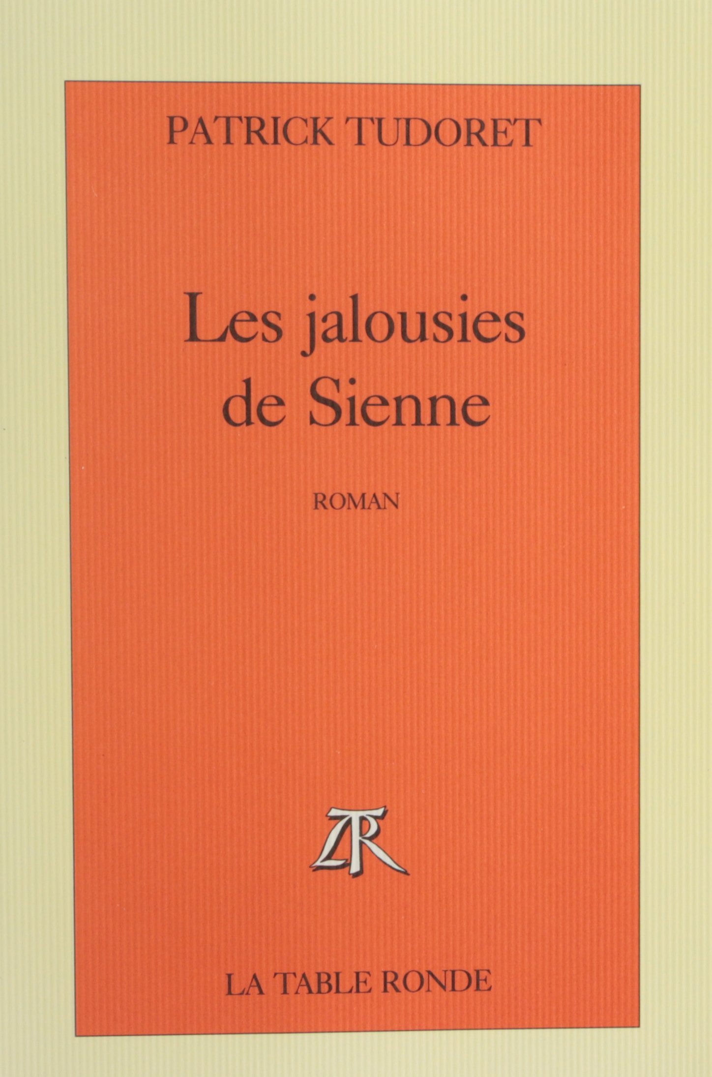 Les Jalousies de Sienne - Éditions de La Table Ronde (1994)